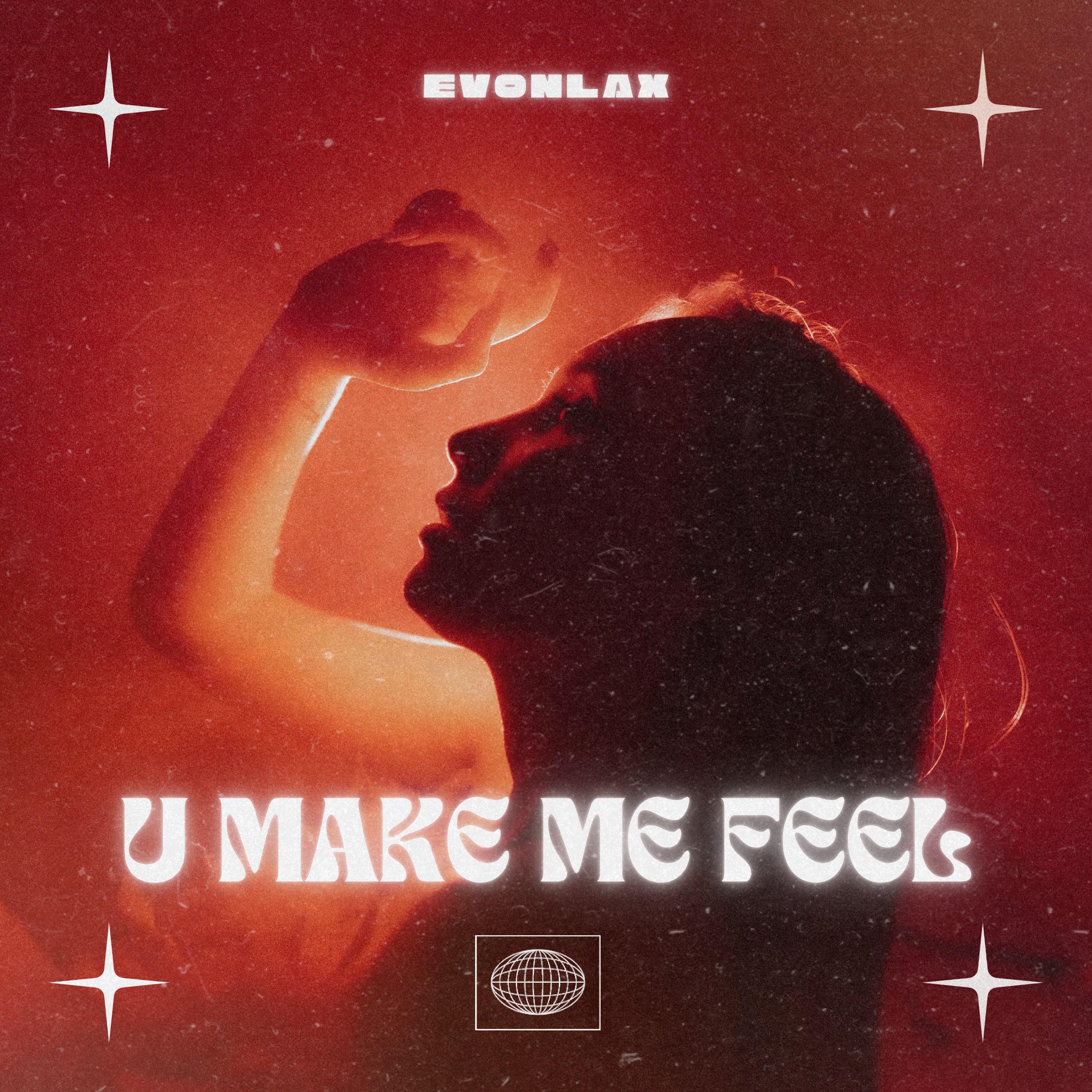 U Make Me Feel by EVONLAX cover art
