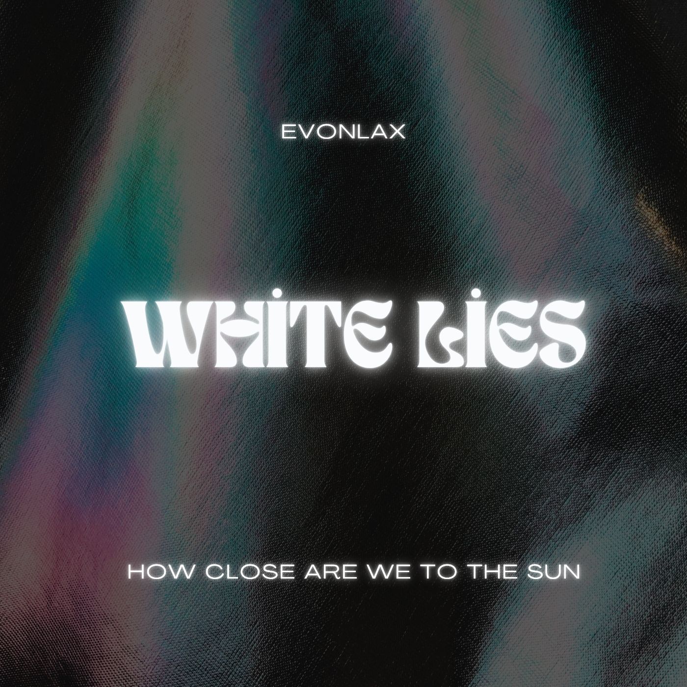 White Lies by EVONLAX cover art